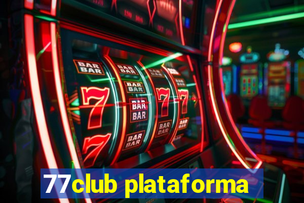 77club plataforma